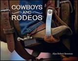 Cowboys and Rodeos - Alyn Robert Brereton - 9781423665014