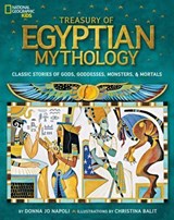 Treasury of Egyptian Mythology - Donna Jo Napoli ; National Geographic Kids - 9781426318610