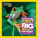 National Geographic Little Kids First Big Book of the Rain Forest - Moira Rose Donohue ; National Geographic Kids - 9781426331732