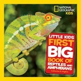 National Geographic Little Kids First Big Book of Reptiles and Amphibians - Catherine D. Hughes ; National Geographic Kids - 9781426338205