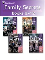Family Secrets Books 9-12 - Myrna Mackenzie ; Joan Elliott Pickart ; Ingrid Weaver ; Beverly Barton - 9781426801679