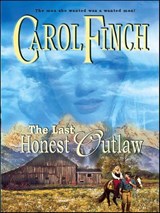 The Last Honest Outlaw - Carol Finch - 9781426809040