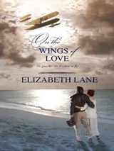 On the Wings of Love - Elizabeth Lane - 9781426811388