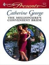 The Millionaire's Convenient Bride - Catherine George - 9781426813719