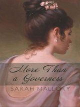 More Than a Governess - Sarah Mallory - 9781426815324
