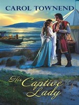 His Captive Lady - Carol Townend - 9781426819315