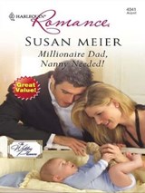 Millionaire Dad, Nanny Needed! - Susan Meier - 9781426820533