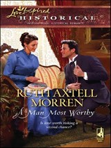 A Man Most Worthy - Ruth Axtell Morren - 9781426823459