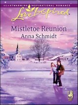 Mistletoe Reunion - Anna Schmidt - 9781426825781