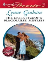 The Greek Tycoon's Blackmailed Mistress - Lynne Graham - 9781426835506