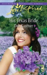 His Texas Bride - Deb Kastner - 9781426850585