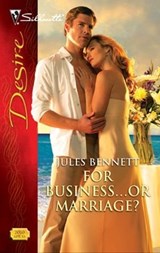 For Business . . . or Marriage? - Jules Bennett - 9781426852114