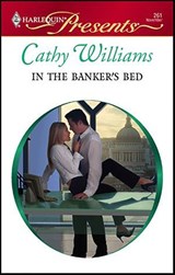 In the Banker's Bed - Cathy Williams - 9781426857829
