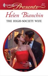 The High-Society Wife - Helen Bianchin - 9781426857980