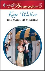 The Married Mistress - Kate Walker - 9781426858031
