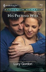 His Pretend Wife - Lucy Gordon - 9781426862434
