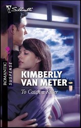 To Catch a Killer - Kimberly Van Meter - 9781426864780