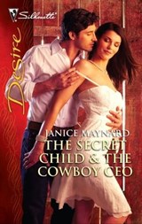 The Secret Child & the Cowboy CEO - Janice Maynard - 9781426865893