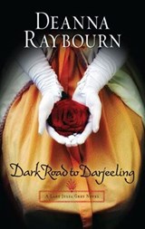 Dark Road To Darjeeling - Deanna Raybourn - 9781426866870