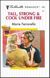 Tall, Strong & Cool Under Fire - Marie Ferrarella - 9781426868580