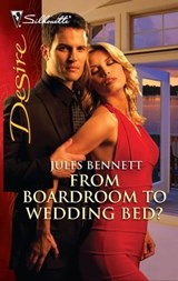 From Boardroom to Wedding Bed? - Jules Bennett - 9781426869877
