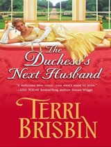 The Duchess's Next Husband - Terri Brisbin - 9781426878497