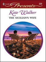 The Sicilian's Wife - Kate Walker - 9781426880728