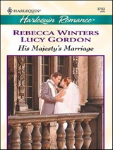 His Majesty's Marriage - Rebecca Winters ; Lucy Gordon - 9781426881688