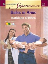 Babes in Arms - Kathleen O'Brien - 9781426883514