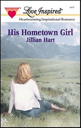 His Hometown Girl - Jillian Hart - 9781426885662