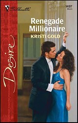 Renegade Millionaire - Kristi Gold - 9781426886102