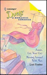 Annie, Get Your Guy and Messing Around With Max - Lori Foster - 9781426887413