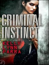 Criminal Instinct - Kelly Lynn Parra - 9781426890079
