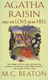 Agatha Raisin and the Love from Hell - M. C. Beaton - 9781429901598