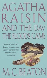 Agatha Raisin and the Day the Floods Came - M. C. Beaton - 9781429901604
