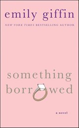 Something Borrowed - Emily Giffin - 9781429904605