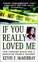If You Really Loved Me - Kevin F. McMurray - 9781429907156