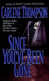 Since You've Been Gone - Carlene Thompson - 9781429909518