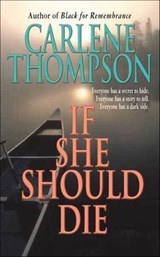 If She Should Die - Carlene Thompson - 9781429909525