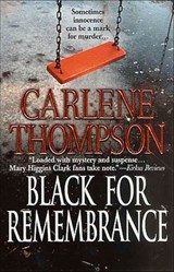 Black for Remembrance - Carlene Thompson - 9781429909549