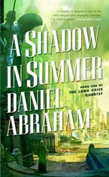 A Shadow in Summer - Daniel Abraham - 9781429910156