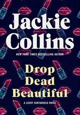 Drop Dead Beautiful - Jackie Collins - 9781429917209