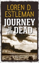 Journey of the Dead - Loren Estleman - 9781429924405