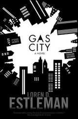 Gas City - Loren Estleman - 9781429925938