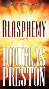 Blasphemy - Douglas Preston - 9781429926911