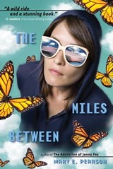 The Miles Between - Mary E. Pearson - 9781429927635