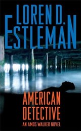 American Detective - Loren D. Estleman - 9781429927925