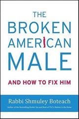 The Broken American Male - Shmuley Boteach - 9781429928830