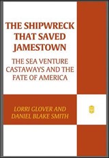 The Shipwreck That Saved Jamestown - Lorri Glover ; Daniel Blake Smith - 9781429930963