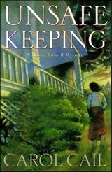 Unsafe Keeping - Carol Cail - 9781429932868